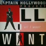 Captain Hollywood Project - All I want (Germany)
